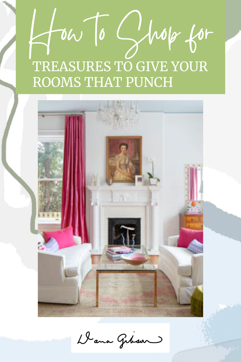 How to Shop for Treasures to Give Your Rooms That Punch